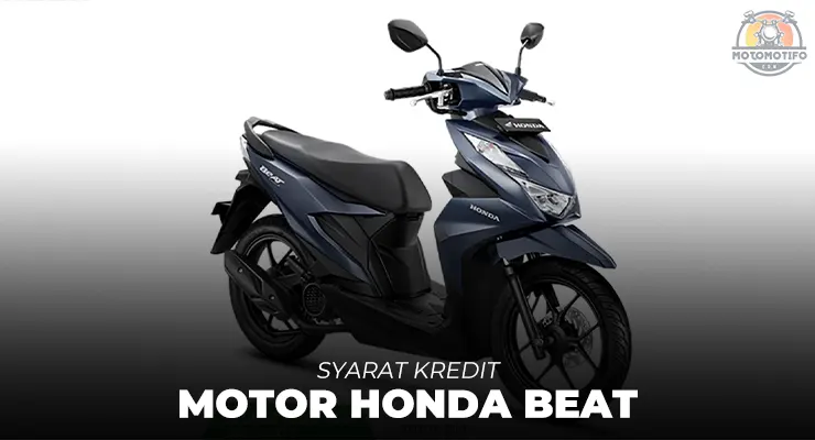 Syarat Kredit Motor Honda Beat