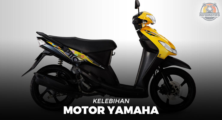 Kelebihan Motor Yamaha