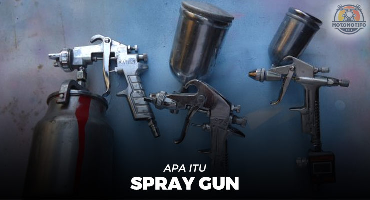 Apa Itu Spray Gun