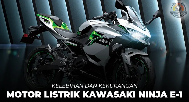 Kelebihan dan Kekurangan Motor Listrik Kawasaki Ninja E-1