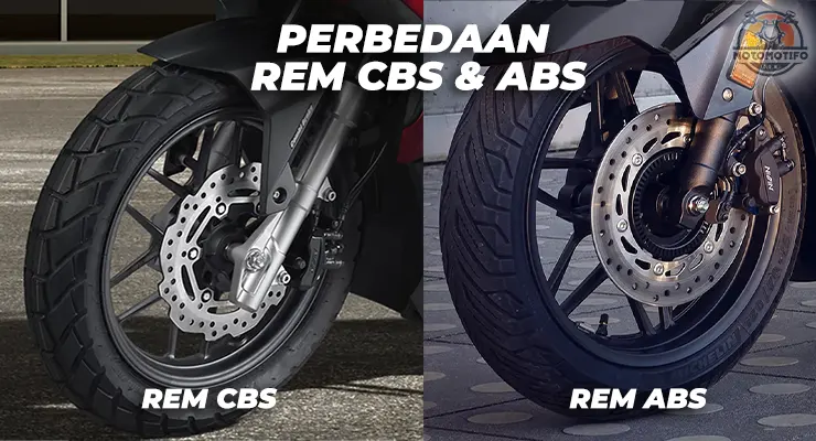 Perbedaan CBS dan ABS Pada Rem Motor