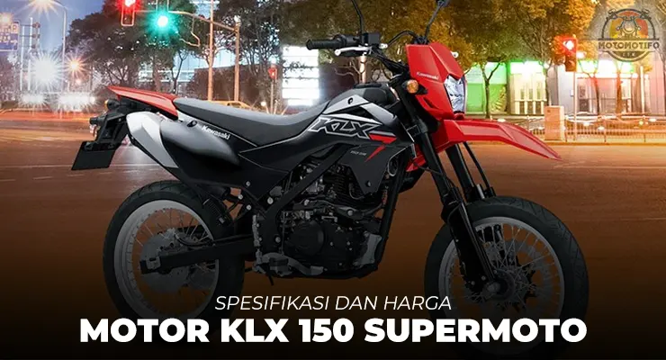 Harga KLX 150 Supermoto