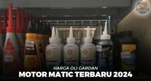 Harga Oli Gardan Motor Matic