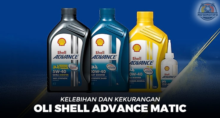 Kelebihan Oli Shell Advance Matic