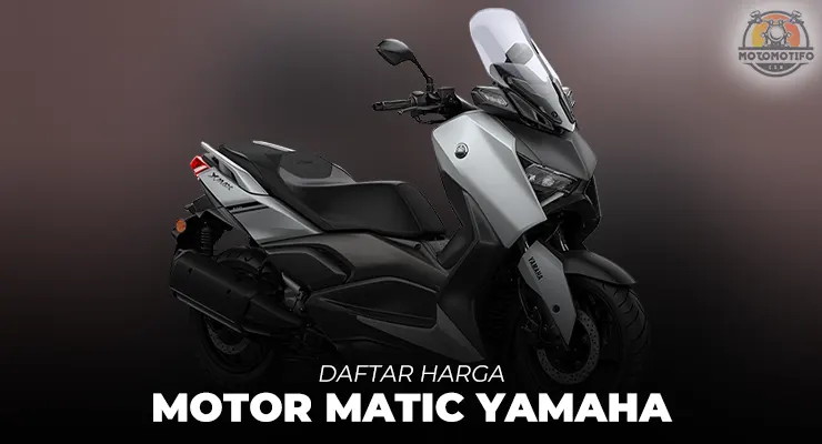 Harga Motor Matic Yamaha Terbaru