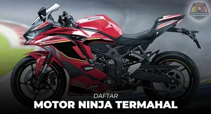 Motor Ninja Termahal dan Termurah
