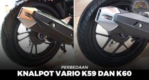 Perbedaan Knalpot Vario K59 Dan K60